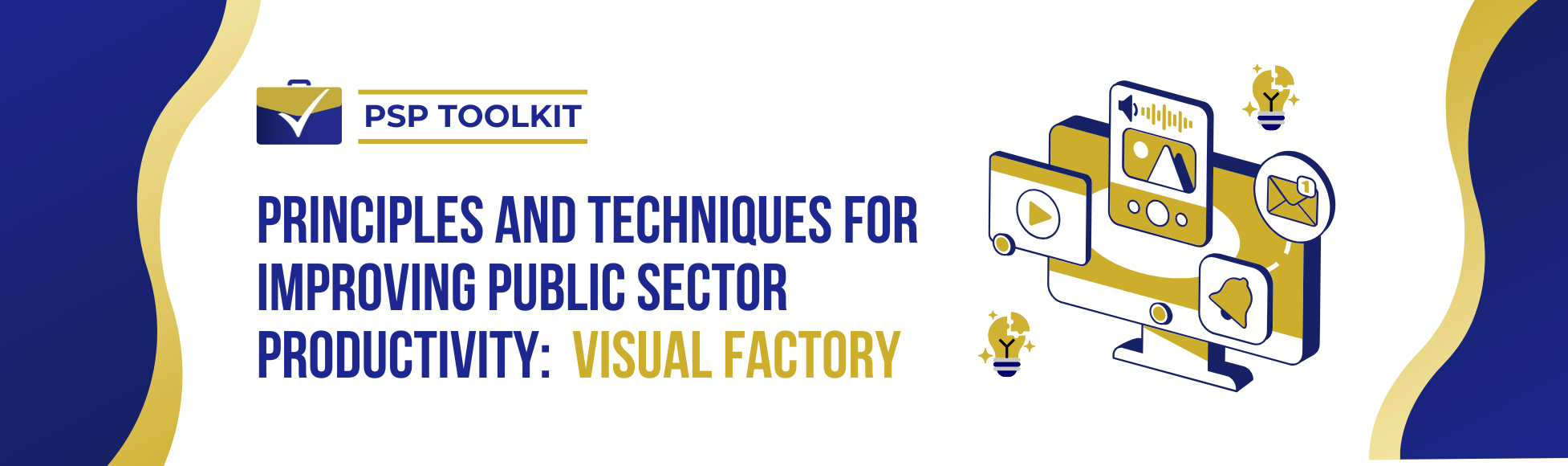 PRINCIPLES AND TECHNIQUES FOR IMPROVING PUBLIC-SECTOR PRODUCTIVITY:   Visual Factory: Enhancement of Efficiency through Visual Management
