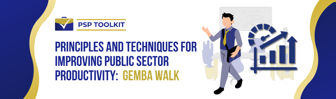 TOOLS FOR IMPROVING PUBLIC-SECTOR PRODUCTIVITY: GEMBA WALK