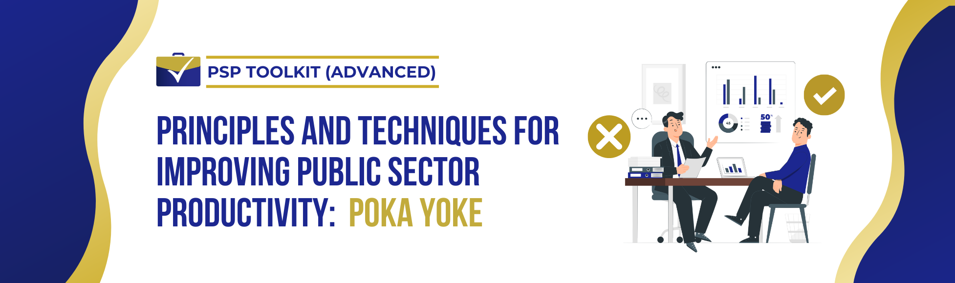 PRINCIPLES AND TECHNIQUES FOR IMPROVING PUBLIC-SECTOR PRODUCTIVITY:  Poka Yoke: Mistake Proofing